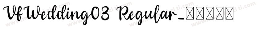 VfWedding03 Regular字体转换